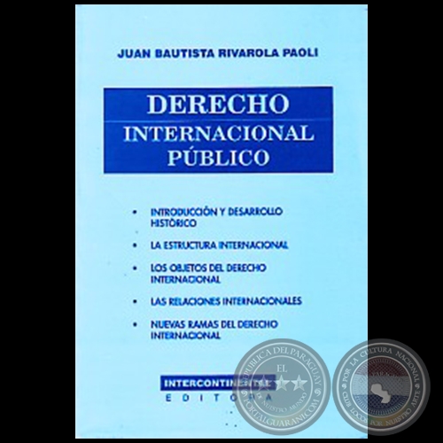 DERECHO INTERNACIONAL PBLICO - Autor: JUAN BAUTISTA RIVAROLA PAOLI - Ao 1996